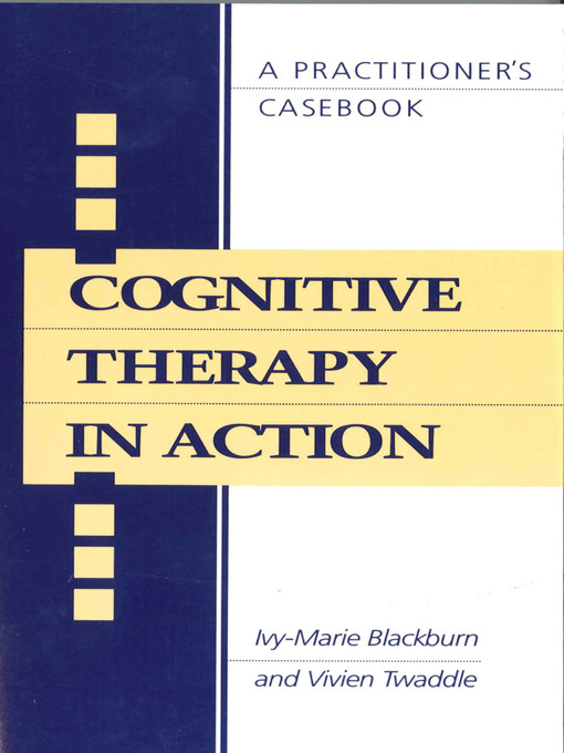 Title details for Cognitive Therapy in Action by Ivy-Marie Blackburn - Available